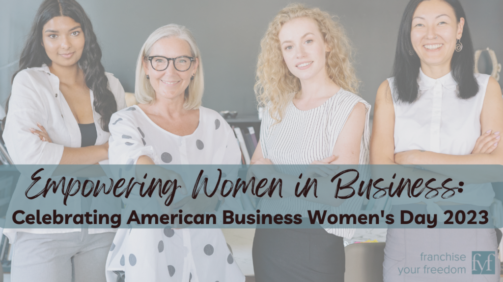 Empowering Women in Business: Celebrating American Business Women's Day 2023